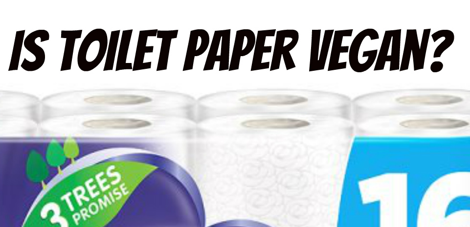 Toilet paper not vegan?