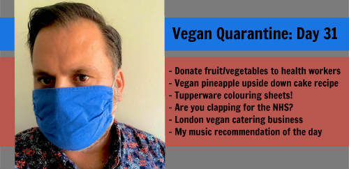 Vegan Quarantine: Day 31